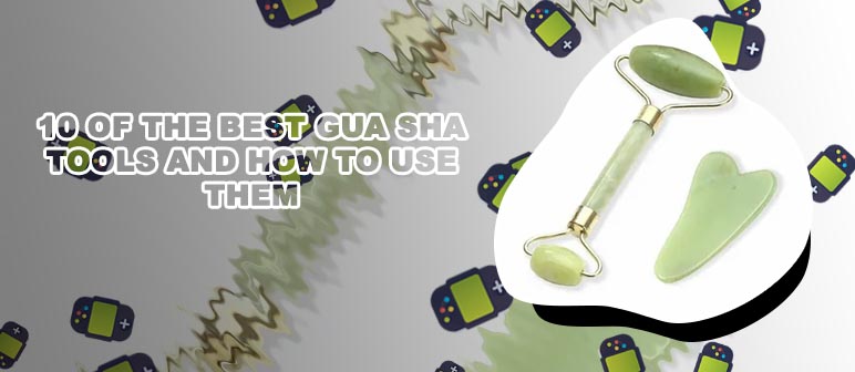 Best gua sha and jade roller