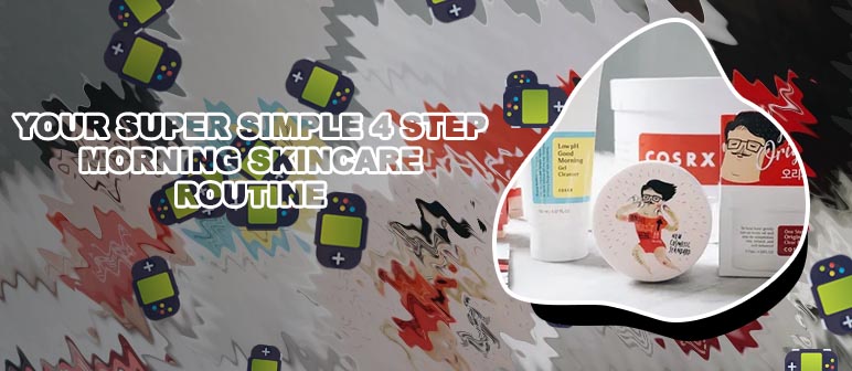 Cosrx step by step routine