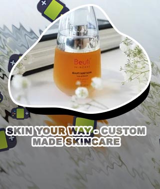 Custom made skin care