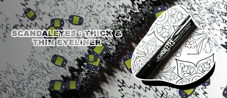 Rimmel scandaleyes thick and thin eyeliner